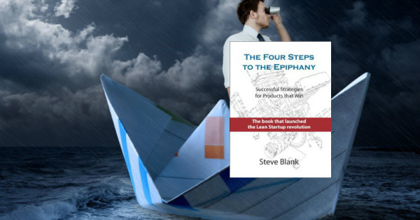 The Four Steps to the Epiphany by Steve Blank