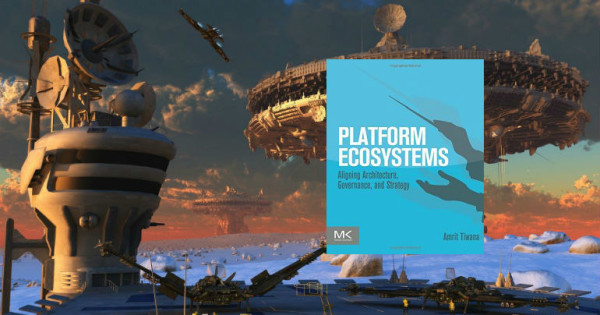 Platform Ecosystems by Amrit Tiwana