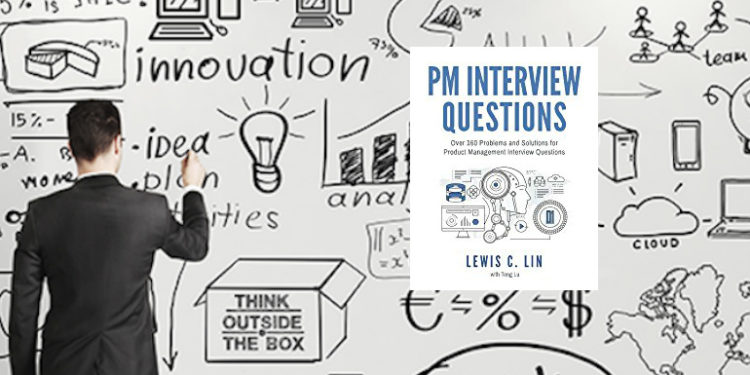 PM Interview Questions by Lewis Lin