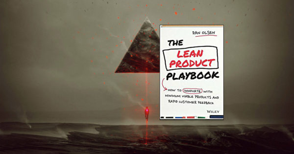 The Lean Product Playbook by Dan Olsen