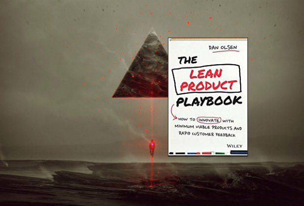 The Lean Product Playbook by Dan Olsen