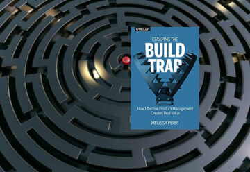 Escaping the Build Trap by Melissa Perri